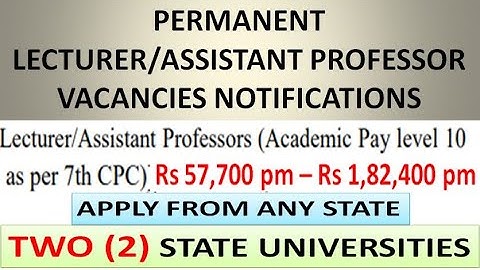 Permanent Lecturer/Assistant Professor Vacancies in Two(2) State Universities | Rs 1,82,400 pm UGC