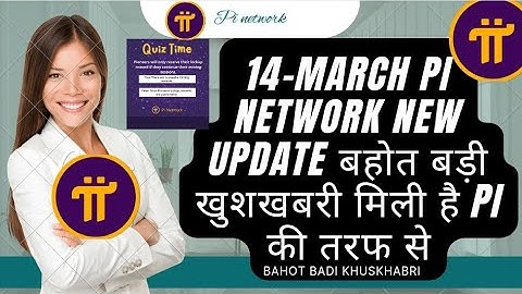 PI NETWORK TODAY 14 MARCH UPDATES || PI NETWORK TODAY NEWS | 🚀Pi Network 🔥 Good News||pi network π