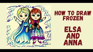 How to draw Elsa and Anna Frozen | Как нарисовать Эльзу и Анну вместе / Легкое рисование для детей
