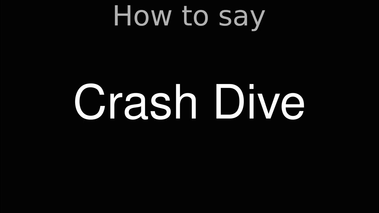 How to Pronounce correctly Crash Dive (Movie) YouTube