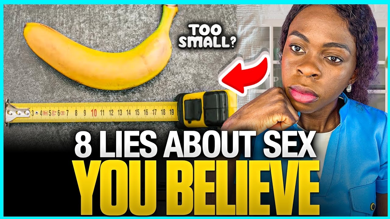 8 Myths of Sex Busted: Separating Fact from Fiction. - YouTube