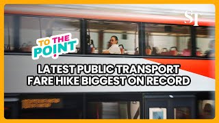 Why Singapore's latest bus, train fare hike is highest on record | To The Point