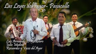 Miniatura de "LAS LEYES DEL AMOR - PASACALLE (CON RECUERDOS Y VOCES DEL AYER)"