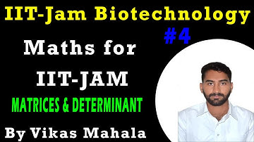 Matrices and Determinant Part - 4 || IIT-JAM Biotechnology