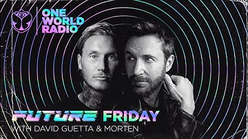 One World Radio - Future Friday with David Guetta & MORTEN