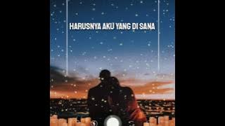 Status WA Story WA | Armada - Harusnya Aku