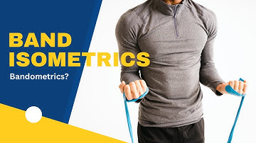 Isometrics w/ Resistance Bands for Muscle & Strength