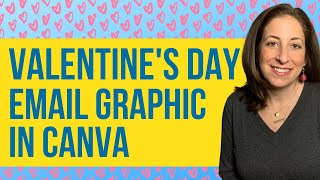 Valentine's Day Email Graphic Using Canva / GIF for email screenshot 3