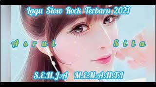LAGU SLOW ROCK TERBARU 2021 | SENJA MENANTI VOC. ASRUL SITA 21 |  MV