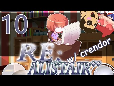 Let's Be Scummy - RE:ALISTAIR++ w/ CRENDOR! - Part 10