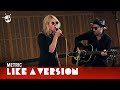 Like A Version: Metric - Synthetica (live)