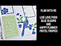 PLAN WITH ME | BLUE BLOOMS | Live Love Posh | Classic Happy Planner | 25th April