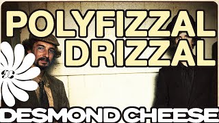 Video thumbnail of "Desmond Cheese - Polyfizzal Drizzal (Audio)"