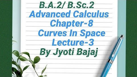 Advanced Calculus..ch-8..lec-3.. 8.2 completed..by Ms Jyoti Bajaj