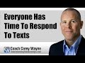 Everyone Has Time To Respond To Texts