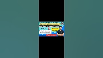 🎯Mathematics Sem-1 | Unit-1 Determinants & Function Part-2 | 3x3 Determinants 💯 GTU IMP Examples#gtu