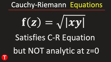 Show f(z)=√|xy| satisfies C-R Equations but not Differentiable at z=0