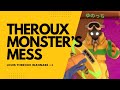 Get Theroux Monster's Mess - Louis Wannabe Documentary