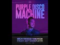 Purple disco machine @ Coda 27.09.2019