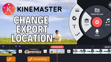 How to Change Export Location in Kinemaster 2024?