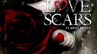 Dream Bowyz - Love Scars ft Aries Da God Prod By DJ Blend & TnTxD