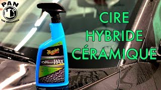 Cire Hybride Céramique Meguiar's : Tuto et Test !