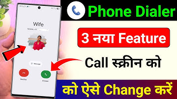 Google Phone Dialer 3 New Features | Call Screen aise change kare | Phone Dialer New Update 