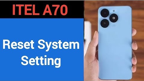 How to reset system setting, ITEL A70 me system setting reset kaise karen