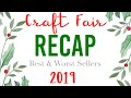 Craft Fair Recap 2019 | Best & Worst Sellers