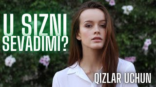 U Sizni Sevadimi? Qizlar Uchun Sevgi Testi Ozingizni Sinab Koring