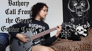 Call From the Grave Bathory Guitar Cover