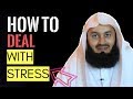 How to deal with stress in Islam I How to deal with anxiety in Islam I Mufti Menk I 2020