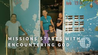 Missions Starts with Encountering God