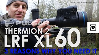 Pulsar Thermion LRF XL60: 3 reasons why you need it