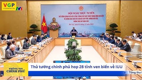 Thủ tướng Phạm Minh Chính họp với 28 tỉnh ven biển về chống khai thác hải sản bất hợp pháp IUU