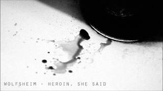 Watch Wolfsheim Heroin She Said video