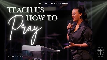 HOW TO PRAY // PROPHETESS LILY JAVA