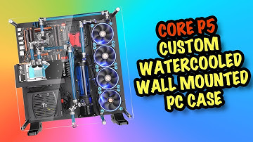 RGB Fan Lights & Watercooled Wall Mount PC - Thermaltake Core P5 case