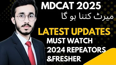 mdcat 2025 | expected closing merit | repeators in hurdle | latest updates | fresher | must watch