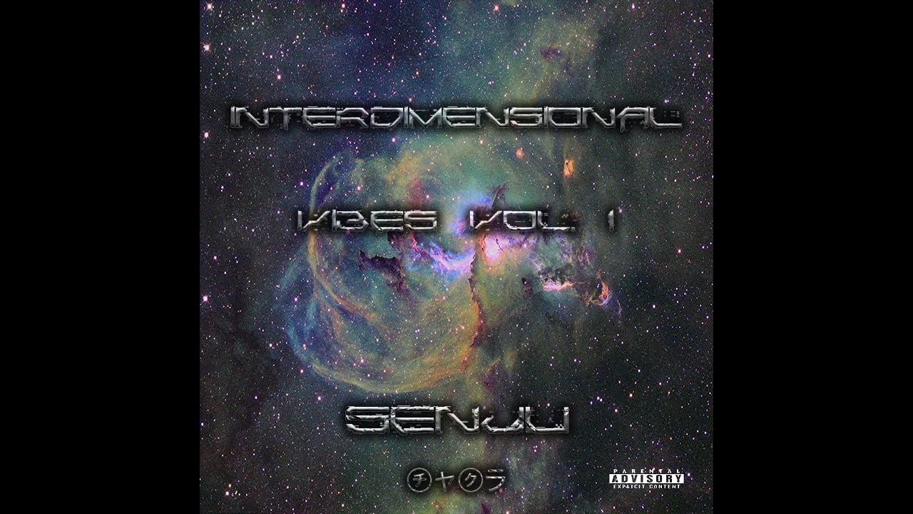 𝑺𝑬𝑵𝑱𝑼 チャクラ present: '(528Hz) Interdimensional Vibes vol. 1'