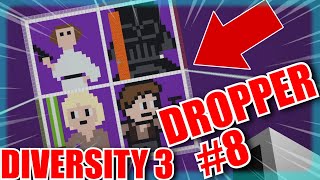 JE ČAS NA DROPPER!!!| DIVERSITY 3/w @Cuky2222 #8|