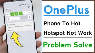 OnePlus Too Hot Personal Hotspot Will Turn OFF in 10S Problem Solve