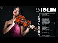 Top 30 Violin Love Songs Instrumental 🎻 Best Relaxing Instrumental Music 2020
