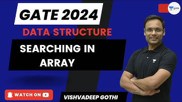 Searching in Array | Data Structure | GATE 2024 | Vishvadeep Gothi
