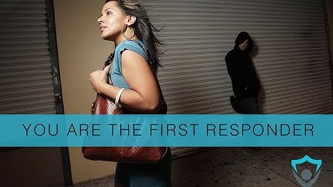 You Are The First Responder!