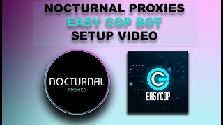 EASY COP BOT SETUP VIDEO BY NOCTURNAL PROXIES