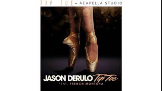 Jason Derulo  Tip Toe Feat French Montana acapella Studio