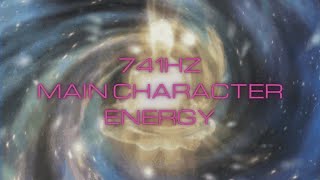 741Hz Affirmations for Main Character Energy (9 Min Cosmic Loop) | Spirituity