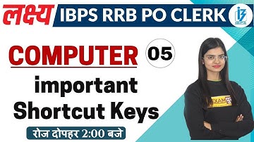LAKSHYA IBPS RRB PO CLERK || COMPUTER || BY Preeti Maam || Class 05 || Important Shortcut Keys