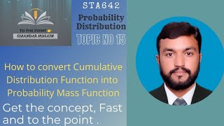 STA642 Probability Distribution Topic No 15 How to Find Probability Density Function from CDFs